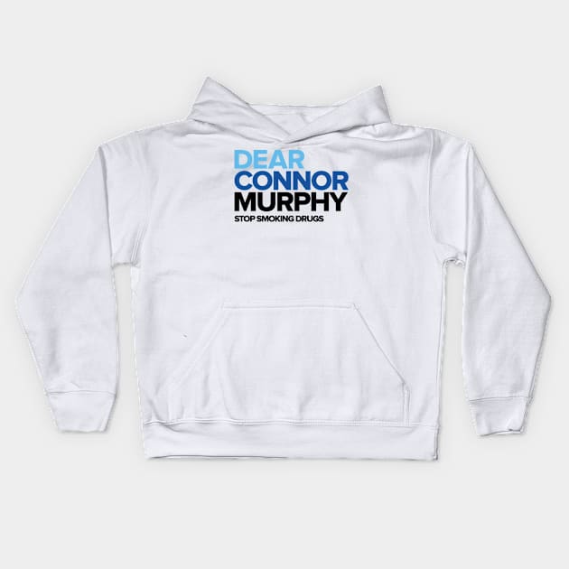 Dear Connor Murphy Kids Hoodie by nah